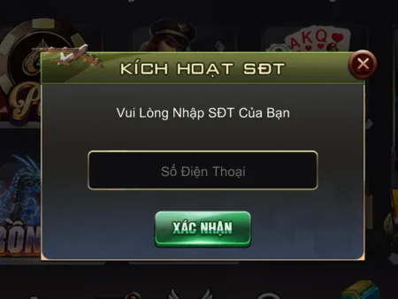 KÍCH HOẠT SỐ ĐIỆN THOẠI TẠI CỔNG GAME B52 CLUB